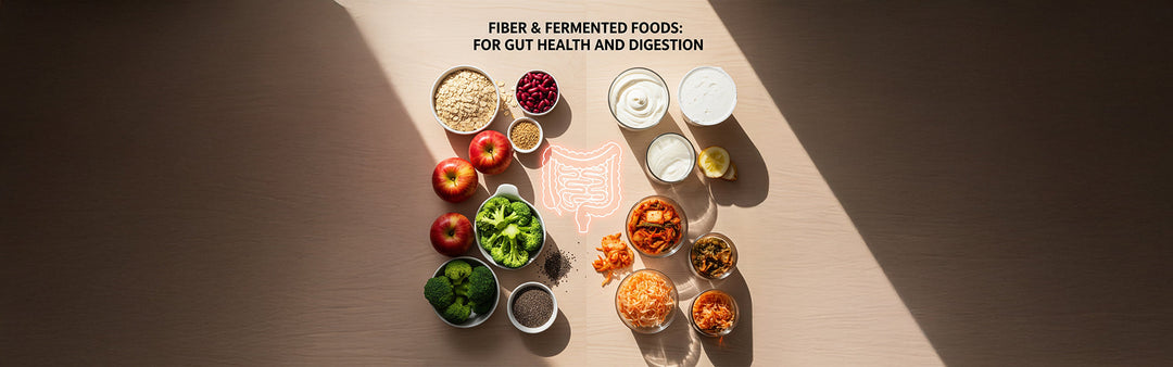 How Fiber and Fermented Foods Promote Gut Health and Digestion