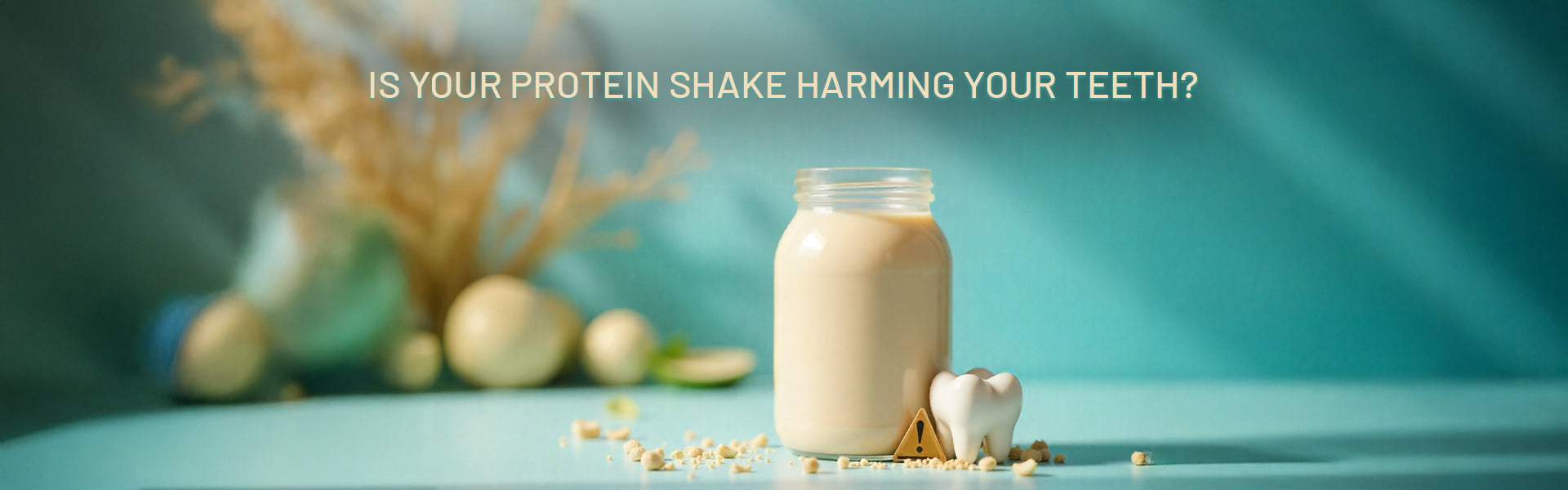 Is Your Protein Shake Harming Your Teeth? Protective Tips