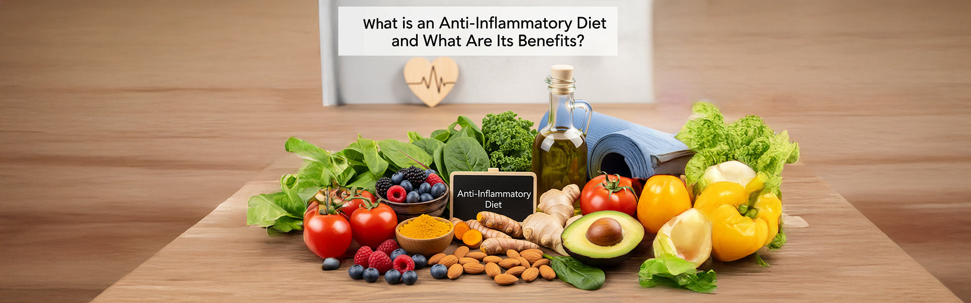 What is an Anti-Inflammatory Diet and What Are Its Benefits?
