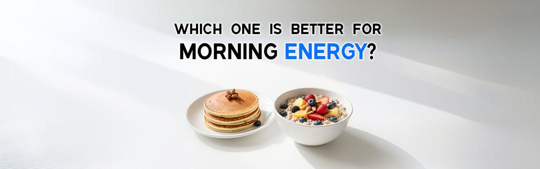 Protein Pancakes vs Oats: Which Fuels Better Mornings?