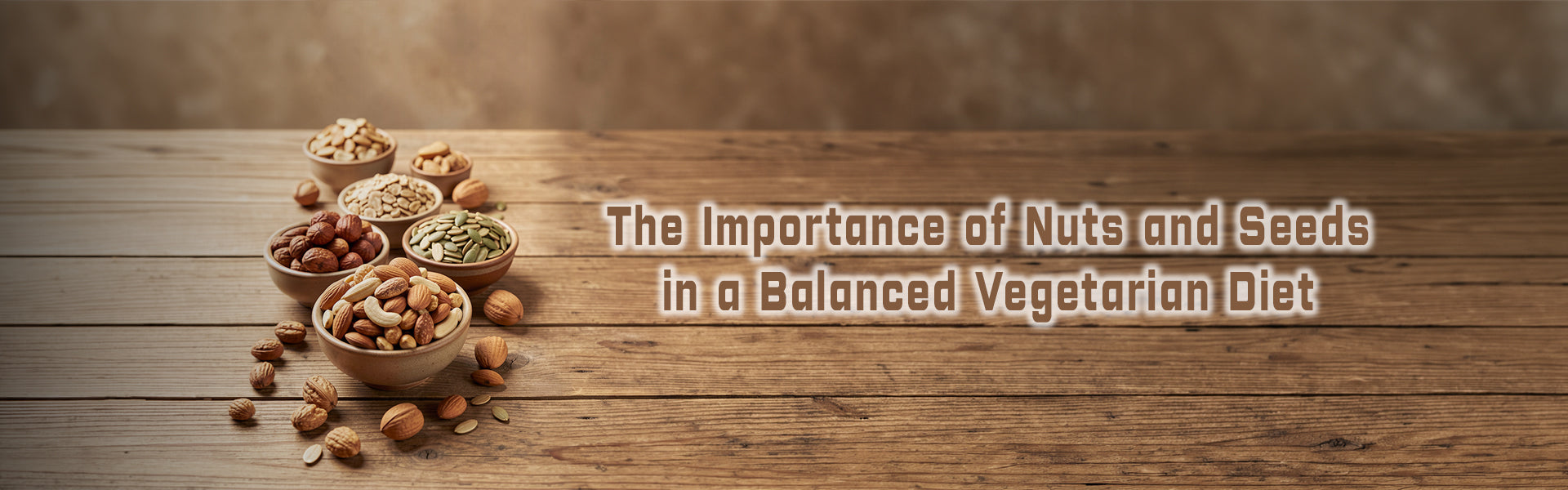 The Role of Nuts and Seeds in a Balanced Vegetarian Diet