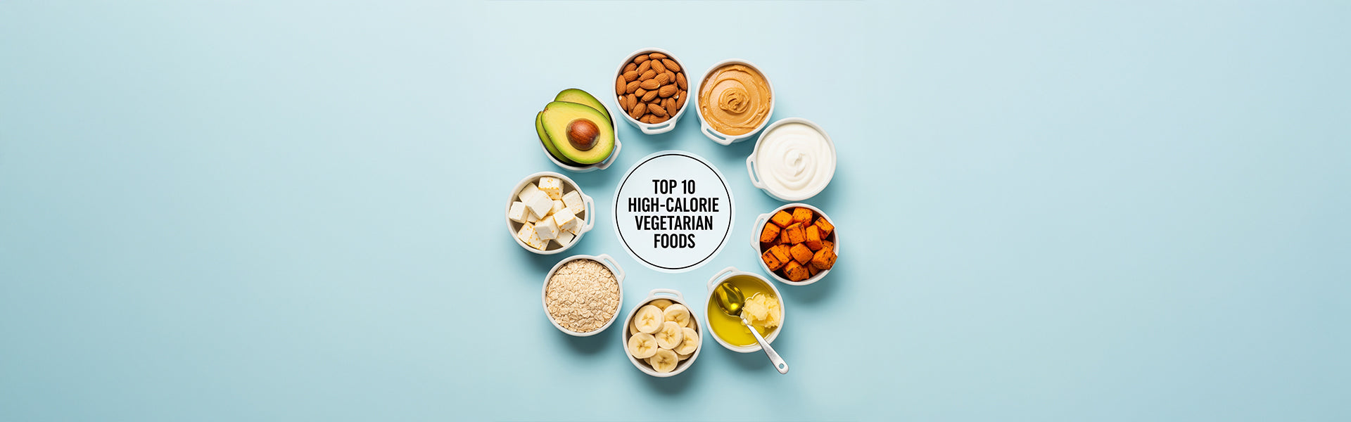 Top 10 High-Calorie Healthy Foods for Vegetarians