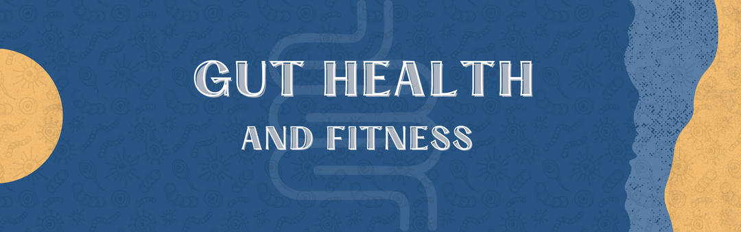 Gut Health and fitness, Gut Health